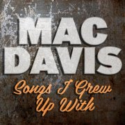 Mac Davis - Songs I Grew Up With (2025) Hi-Res