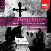 Daniel Barenboim - Messes 2 & 3, Te Deum & Motets (Anton Bruckner) (2005)