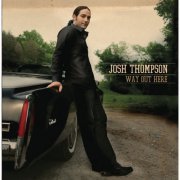 Josh Thompson - Way Out Here (2010)