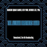 The Allman Brothers Band - Madison Square Garden, New York, October 31st, 1986 (Remastered, Live On Broadcasting) (2025)