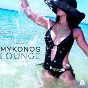 Mykonos Lounge (Presented by Remezzo Mykonos, Selected by Henri Kohn) (2011)