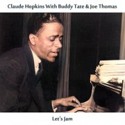 Claude Hopkins with Buddy Tate & Joe Thomas - Let's Jam (Remastered Edition) (2024) [Hi-Res]