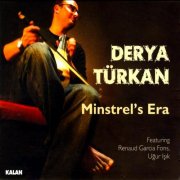 Derya Turkan - Minstrel's Era (2006)