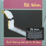 Bill Nelson - Quit Dreaming And Get On The Beam (2025)