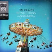 Jim Beard with Vince Mendoza - Revolutions (2009) [SACD]