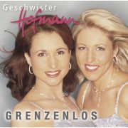 Geschwister Hofmann - Grenzenlos (2004)