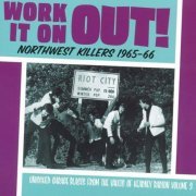 VA - Work It On Out! - Northwest Killers Vol. 3 (2001)