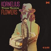 Kornelius Flowers - Persona Non Grata (2019) Hi Res