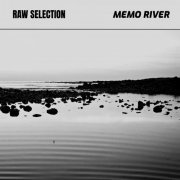 Memo River - Raw Selection (2020)