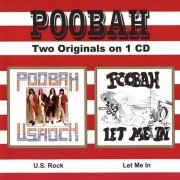 Poobah - U.S. Rock & Let Me In (Reissue) (1972-75/1998)