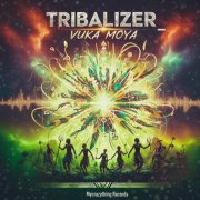 Tribalizer - Vuka Moya (2026)