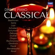 Various Artists - Dinner Piano Classical (2023)