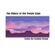 Riders Of The Purple Sage - Living The Cowboy Dream (2002)