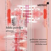 Ensemble Aventure, Nicholas Reed & Guillermo Anzorena - Paredes: Altazor (2025) Hi-Res