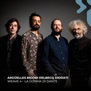 Benoit Delbecq, Francesco Diodati, Francesco Bigoni, Steve Argüelles - WEAVE4 - La gomma di Dante (2026) [Hi-Res]