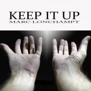 Marc Lonchampt - Keep it up (2026)