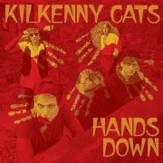 Kilkenny Cats - Hands Down (2023 Remastered Expanded Edition) (1986) [Hi-Res]