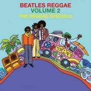 The Reggae Specials - Beatles Reggae , Vol.2 (2023)