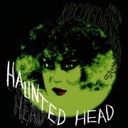 Kid Congo & The Pink Monkey Birds - Haunted Head (2013)