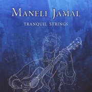 Maneli Jamal - Tranquil Strings (2020)