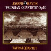 Tátrai Quartet - Haydn: String Quartets Nos. 36-41, Op. 50, Nos. 1-6, "Prussian" (2014)