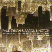 Paul Tynan & Aaron Lington - Bicoastal Collective: Chapter One (2009)