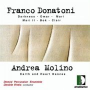 Demoé Percussion Ensemble, Daniele Vineis - Franco Donatoni, Andrea Molino: Earth and Heart Dances (2000)