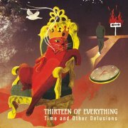 Thirteen of Everything - Time and Other Delusions (2023)