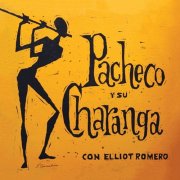 Johnny Pacheco Y Su Charanga feat. Elliot Romero - Pacheco y Su Charanga (1961)