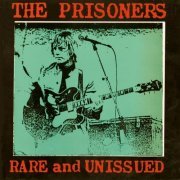 The Prisoners - Rare And Unissued (2011)