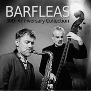 Barfleas Jazz Duo - 30th Anniversary Collection (2024)