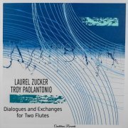 Laurel Zucker - Dialogues and Exchanges for Two Flutes (2024)