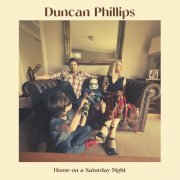 Duncan Phillips - Home on a Saturday Night (2023)