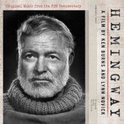 Various Artists - Hemingway, A Film by Ken Burns and Lynn Novick. Original Music From The PBS Documentary (2021)