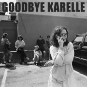 Goodbye Karelle - Hugh Greene & the Lucies Made Me (2023)