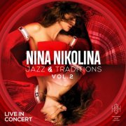 Nina Nikolina - Jazz & Tradition, Vol. 2 (Live) (2023) Hi Res