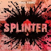 Noah Young - Splinter (2019) [Hi-Res]