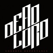 Dead Lord - Goodbye Repentance (2013)