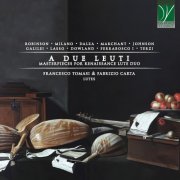 Francesco Tomasi, Fabrizio Carta - A due leuti (Masterpieces for Renaissance Lute Duo) (2022)