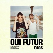 Ojos - OUI FUTUR (2025)