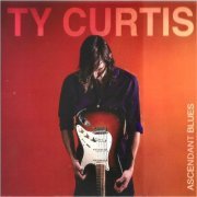 Ty Curtis Band - Ascendant Blues (2023) [CD Rip]