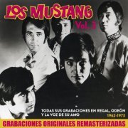 Los Mustang - Todas sus grabaciones en Regal, Odeón y La Voz de su Amo (1962 - 1973), Vol. 3 (2017)