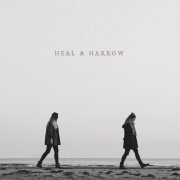 Heal & Harrow, Rachel Newton and Lauren MacColl - Heal & Harrow (2022)