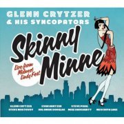 Glenn Crytzer and His Syncopators - Skinny Minne [Live] (2012)