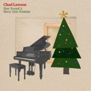 Chad Lawson - Have Yourself A Merry Little Christmas (2025) Hi Res