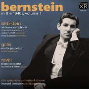 Leonard Bernstein - Bernstein in the 1940s Vol. 1: Blitzstein, Gillis, Ravel (1946) [2018]