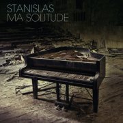 Stanislas - Ma solitude (2014)