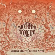 Mother Tongue - Streetlight / Ghost Note (Fan Edition) (2016)