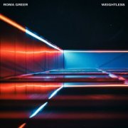 Roma Greer - Weightless (2020)