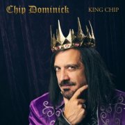 Chip Dominick - King Chip (2026)